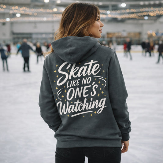 Skate Like No One's Watching Urban Figure Skating Hoodie