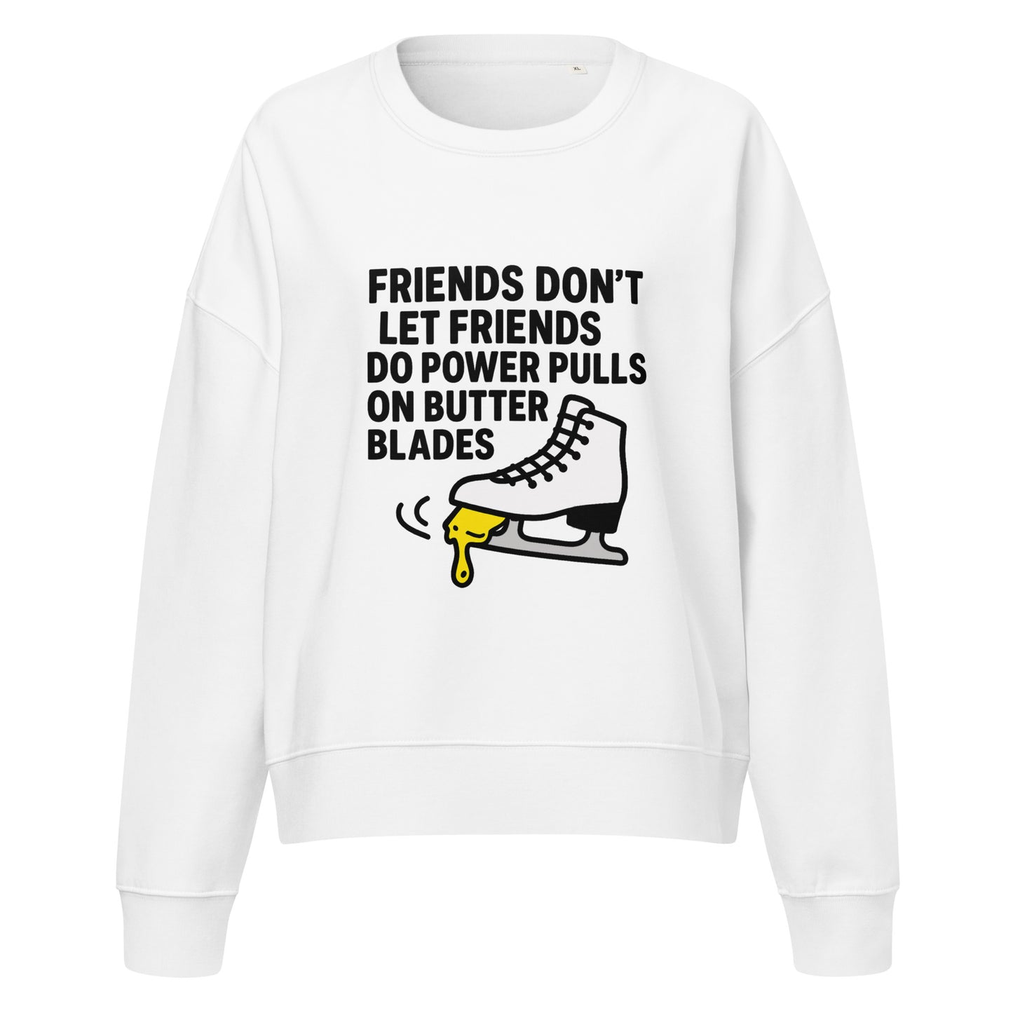 Women's Butter Blades Beware Organic Figure Skating Sweatshirt White
