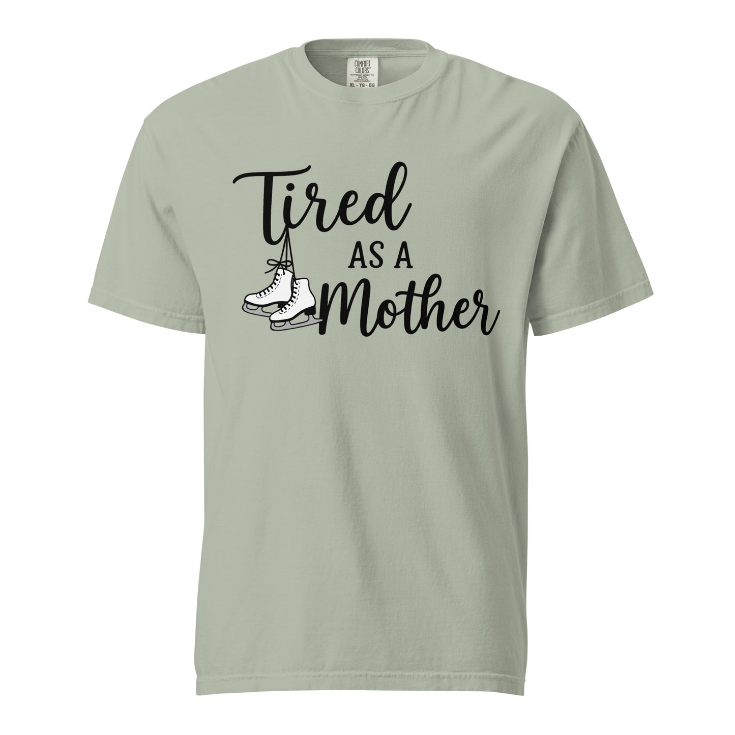 Tired as a Mother Figure Skating T-Shirt