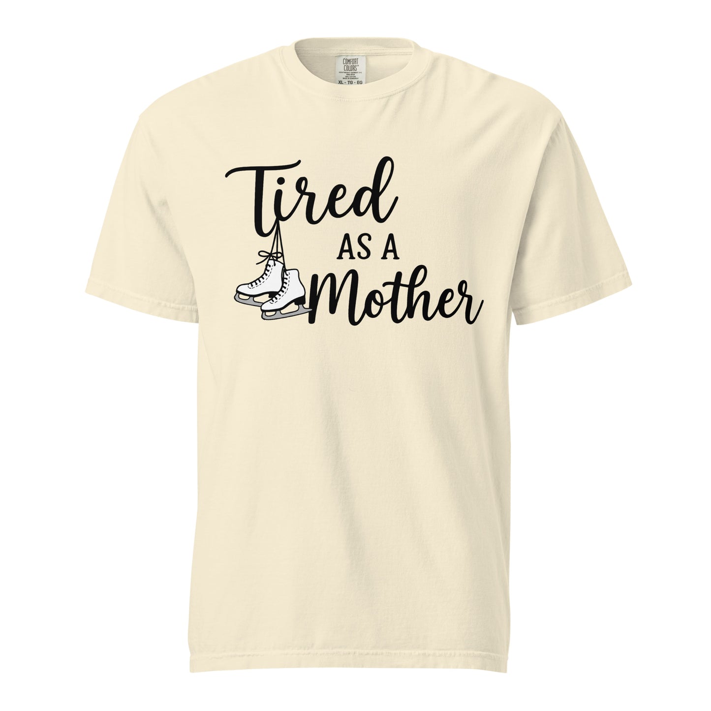 Tired as a Mother Figure Skating T-Shirt Ivory