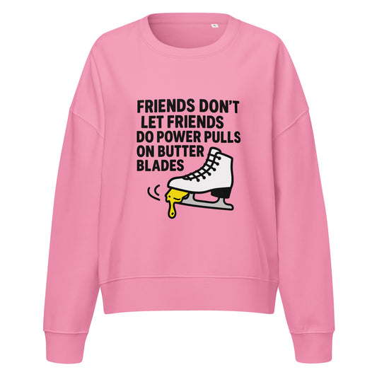 Women's Butter Blades Beware Organic Figure Skating Sweatshirt
