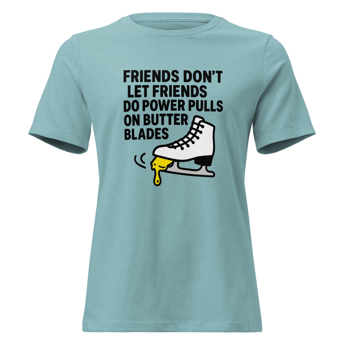 Women's Butter Blades Beware Figure Skating T-Shirt