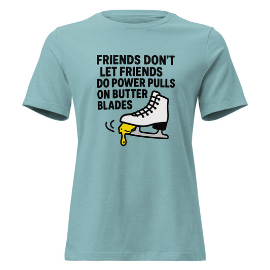 Women's Butter Blades Beware Figure Skating T-Shirt